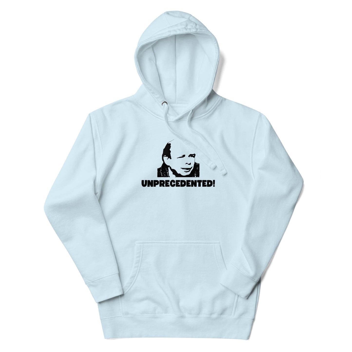 Unprecedented Hoodie