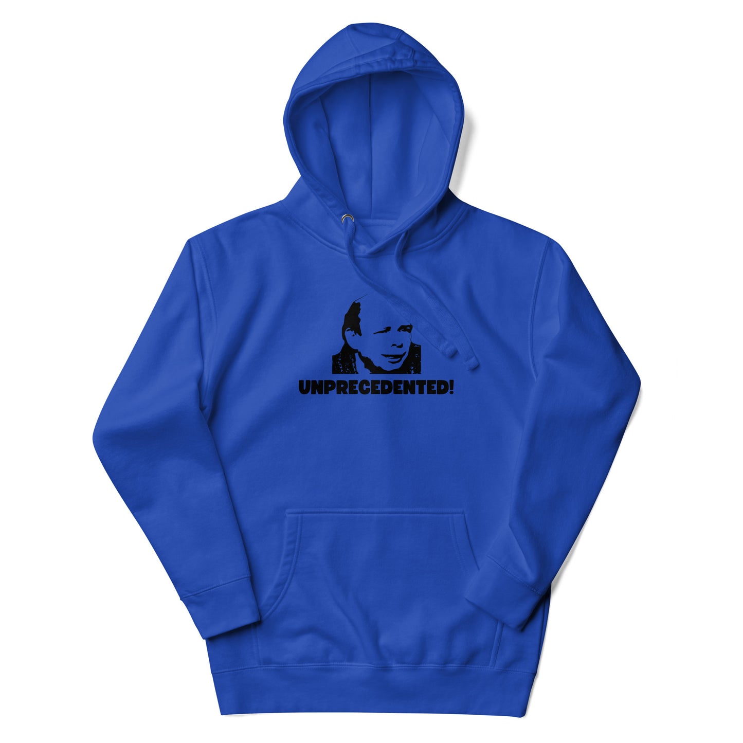 Unprecedented Hoodie