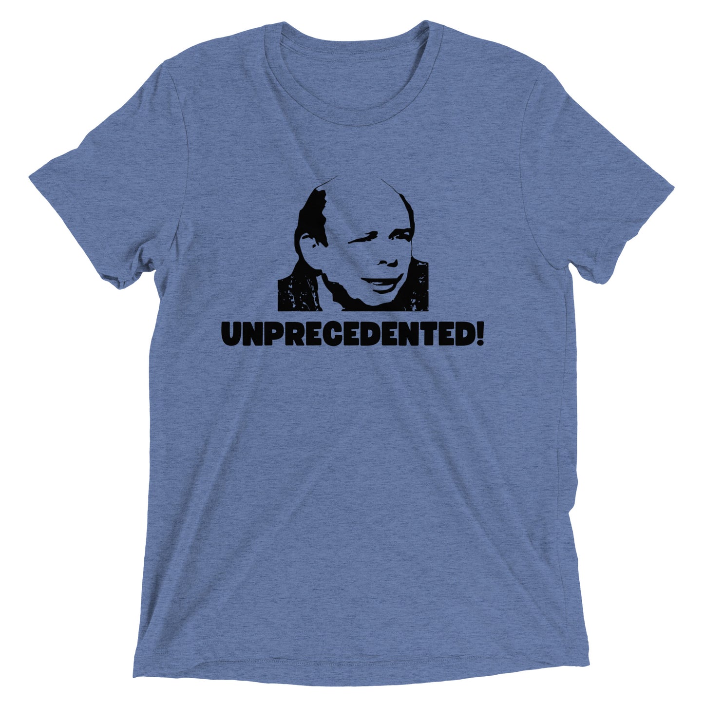 Unprecedented! T-shirt