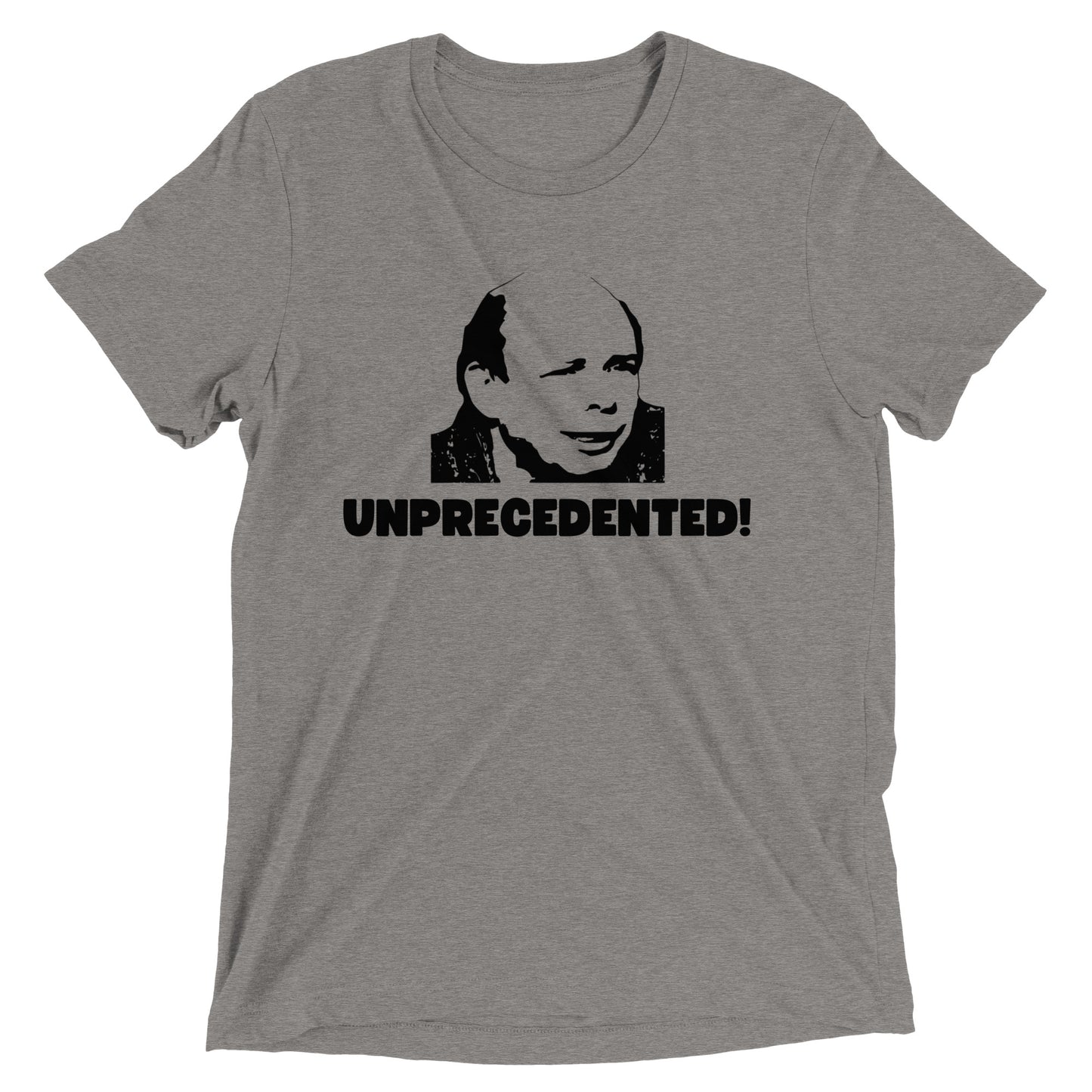 Unprecedented! T-shirt