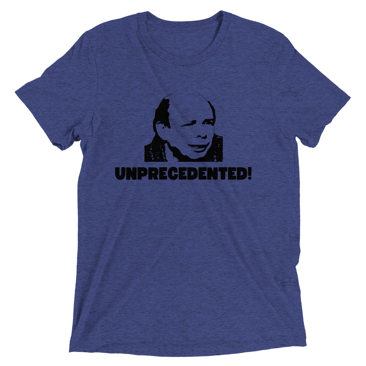 Unprecedented! T-shirt