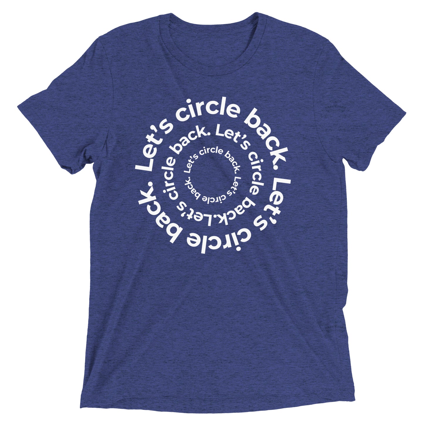 Let's Circle Back T-shirt