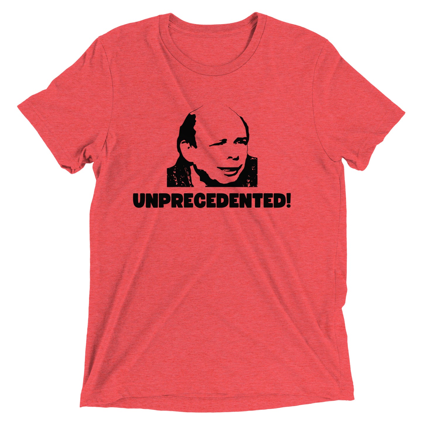 Unprecedented! T-shirt