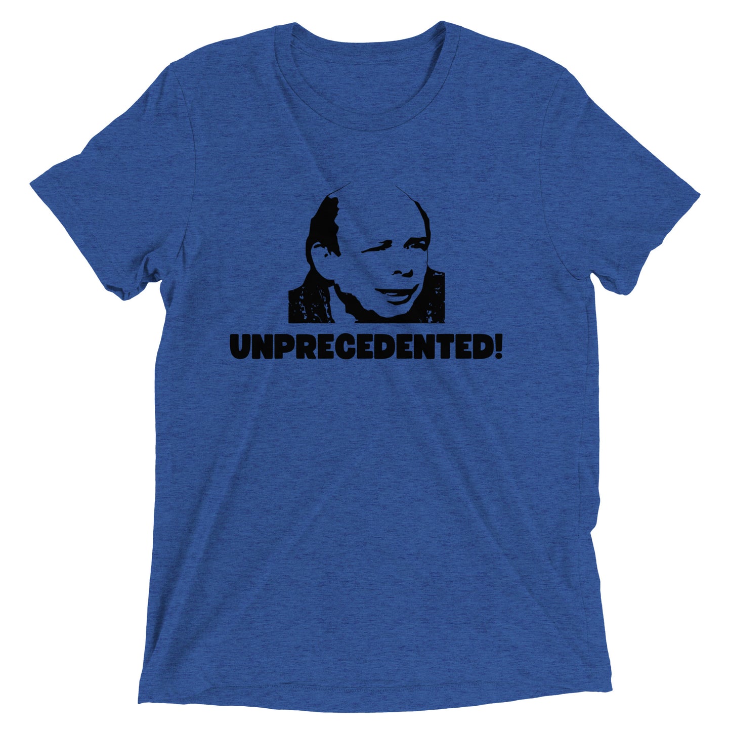Unprecedented! T-shirt